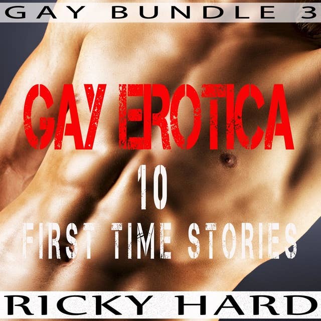 Gay Erotica - 10 First Time Stories