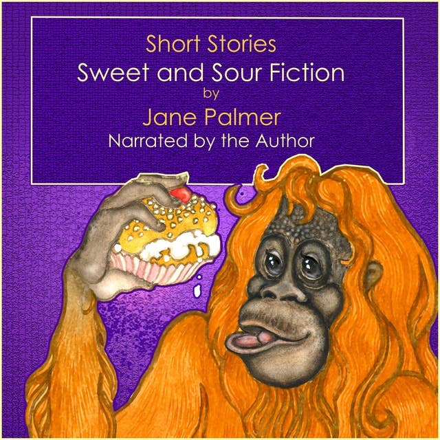 Short Stories: Sweet and Sour Fiction