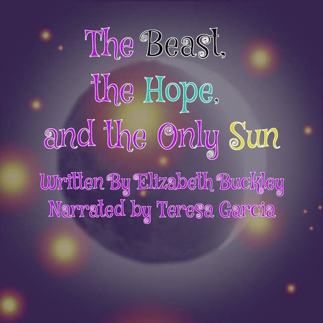 The Beast, The Hope, and the Only Sun