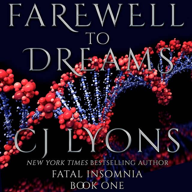 Farewell to Dreams: A Novel of Fatal Insomnia