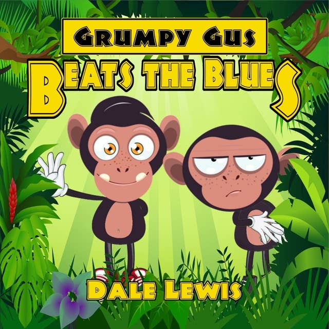 Grumpy Gus Beats the Blues