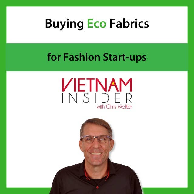 Buying Eco Fabrics for Fashion Start-ups with Chris Walker: 46 Sustainable Textile Sources