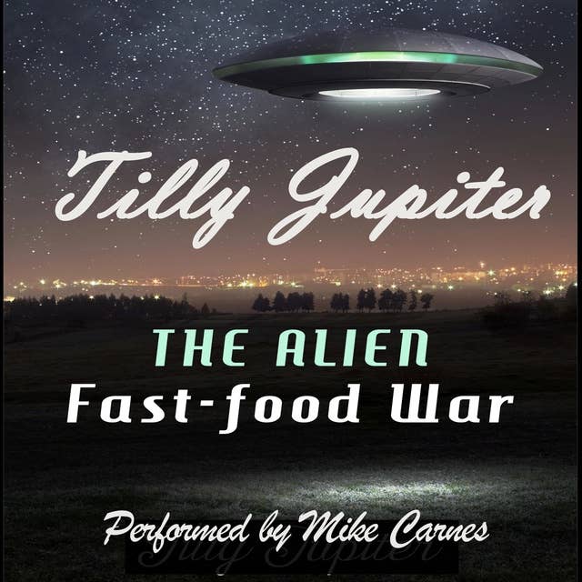 The Alien Fast-Food War: Audiobook 1 of "Visions of Jupiter"