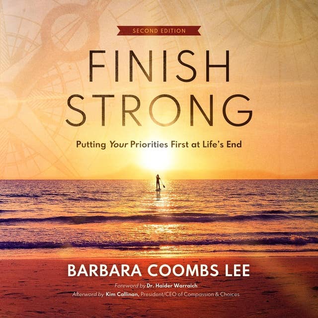 Finish Strong: Putting Your Priorities First at Life's End (SECOND EDITION)