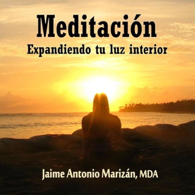 Meditación: Expandiendo tu Luz Interior