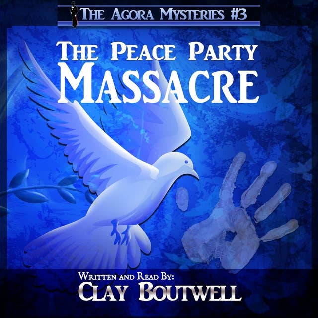 The Peace Party Massacre: A 19th Century Historical Murder Mystery