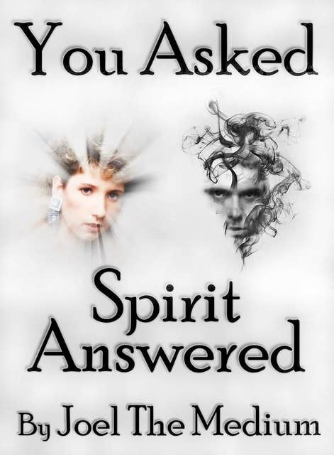 You Asked — Spirit Answered