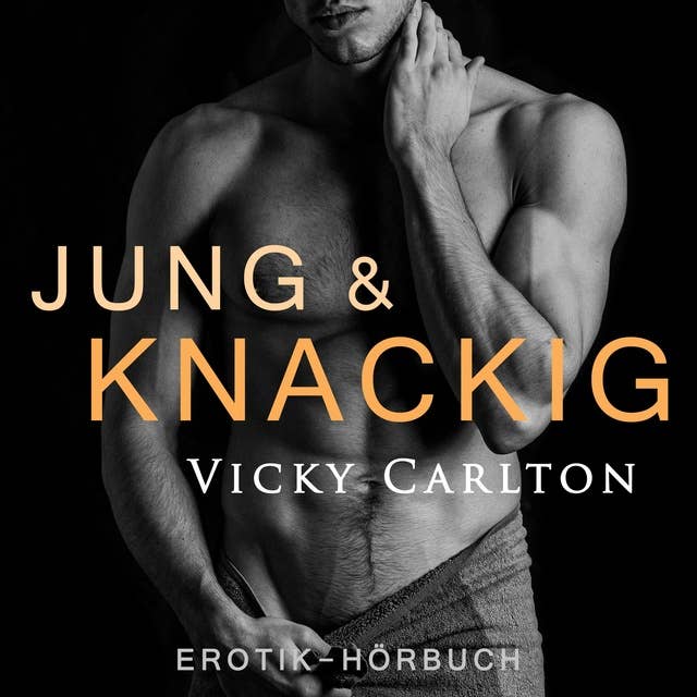 Cover for Jung und knackig: Verbotener Sex: Erotik-Hörbuch