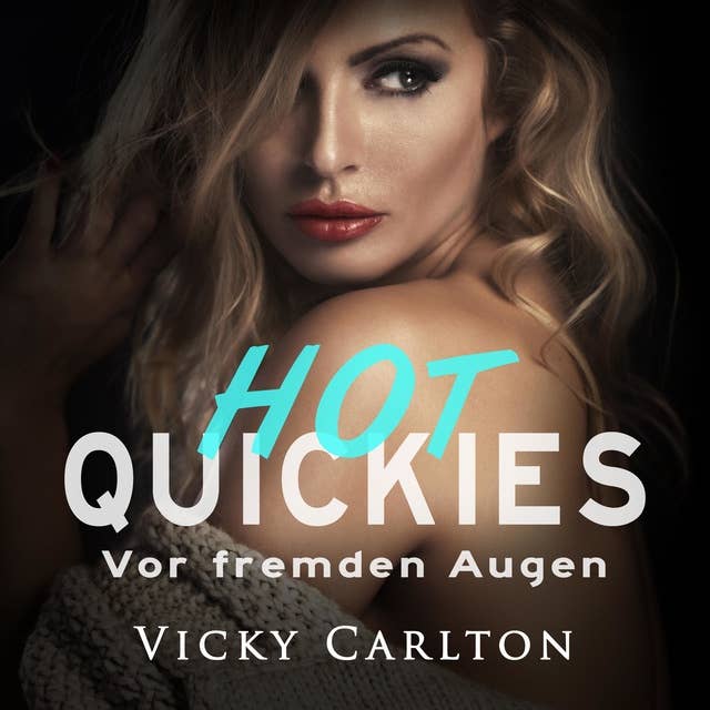 Cover for Vor fremden Augen - Hot Quickies: Erotik-Hörbuch