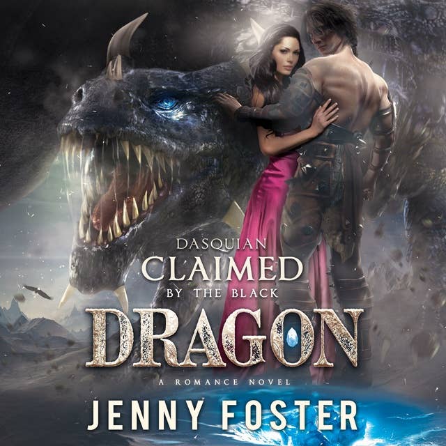Dasquian: Claimed by the Black Dragon: A Dragon Shifter Romance Novel
