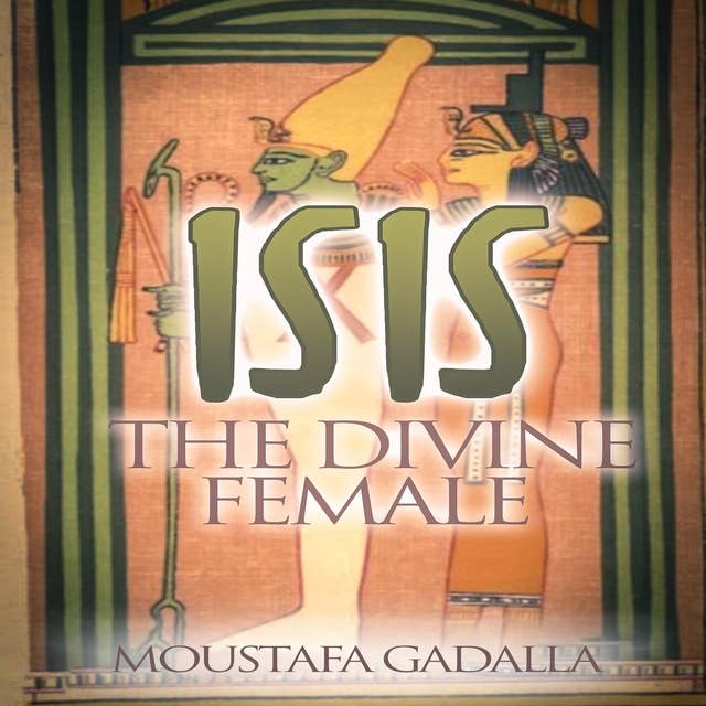 Isis: The Divine Female