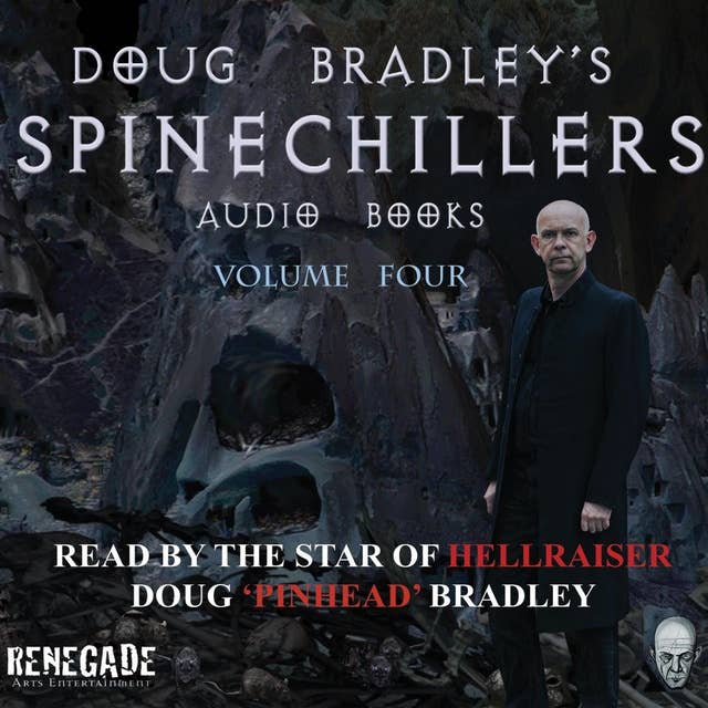 Doug Bradley's Spinechillers Volume Four: Classic Horror Short Stories