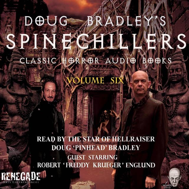 Doug Bradley's Spinechillers Volume Six: Classic Horror Short Stories