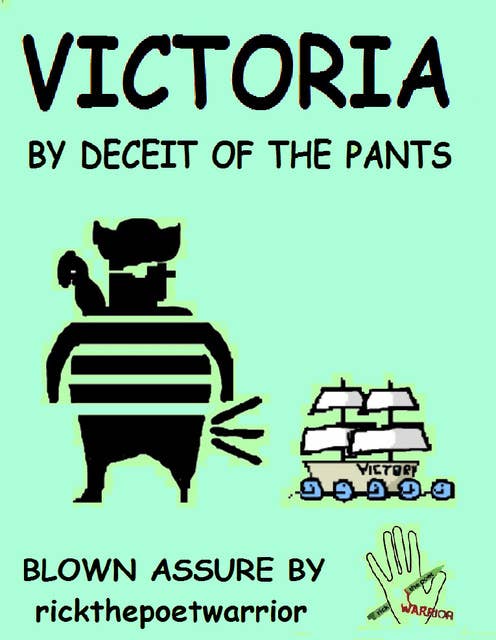 Victoria by Deceit of the Pants