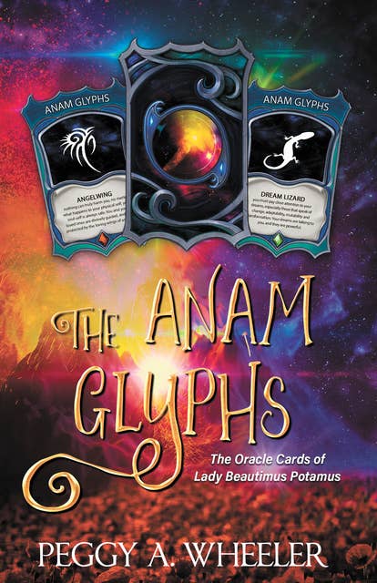 The Anam Glyphs: The Oracle Cards of Lady Beautimus Pottamus
