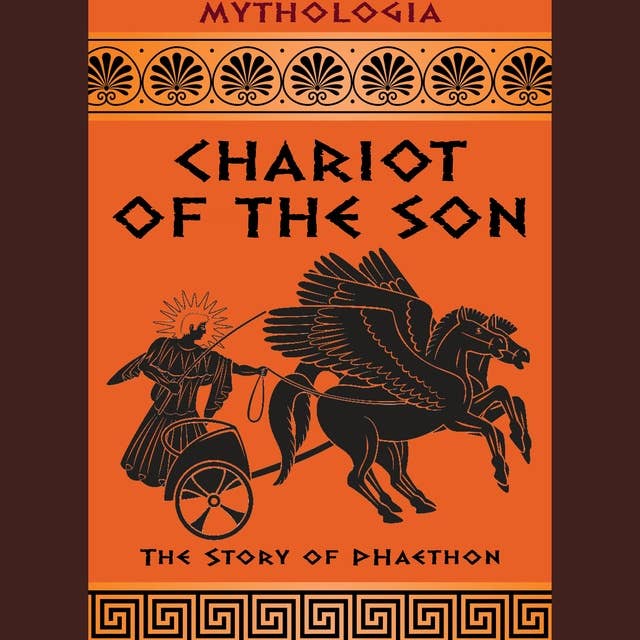 Chariot of the Son: The Story of Phaethon