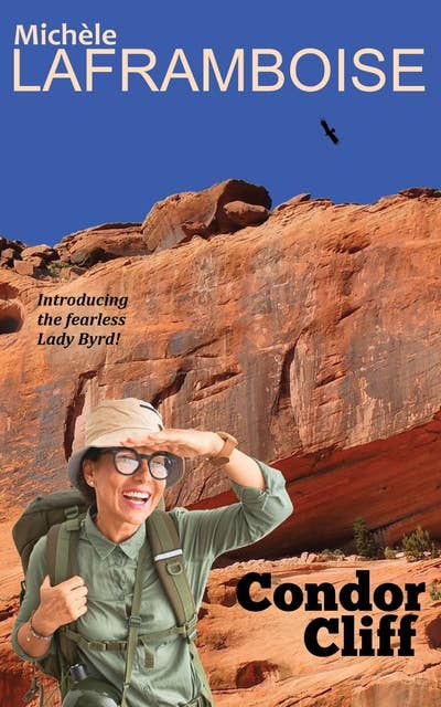 Condor Cliff: A Lady Byrd Adventure