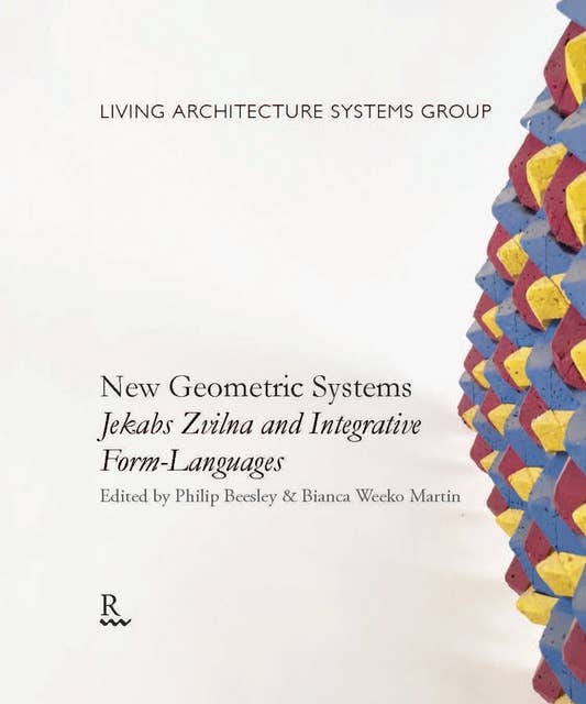 New Geometric Systems: Jekabs Zvilna and Integrative Form-Languages