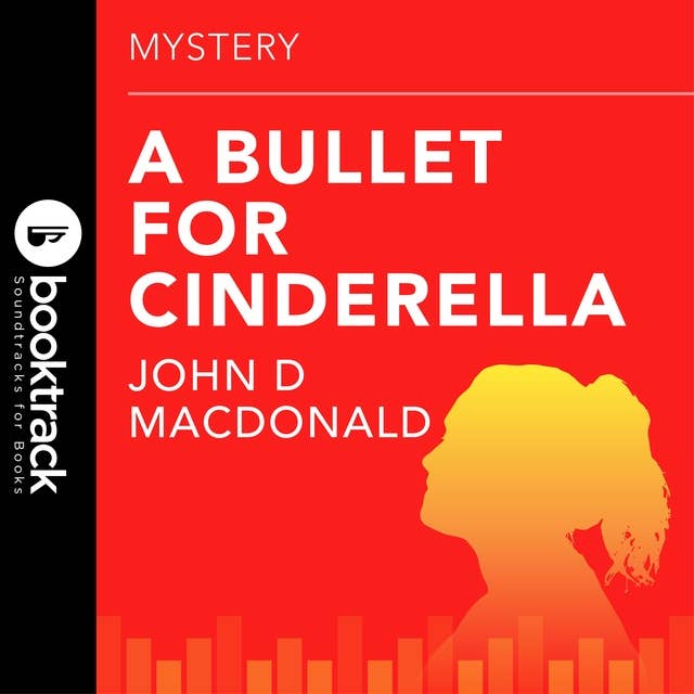 A Bullet for Cinderella: Booktrack Edition