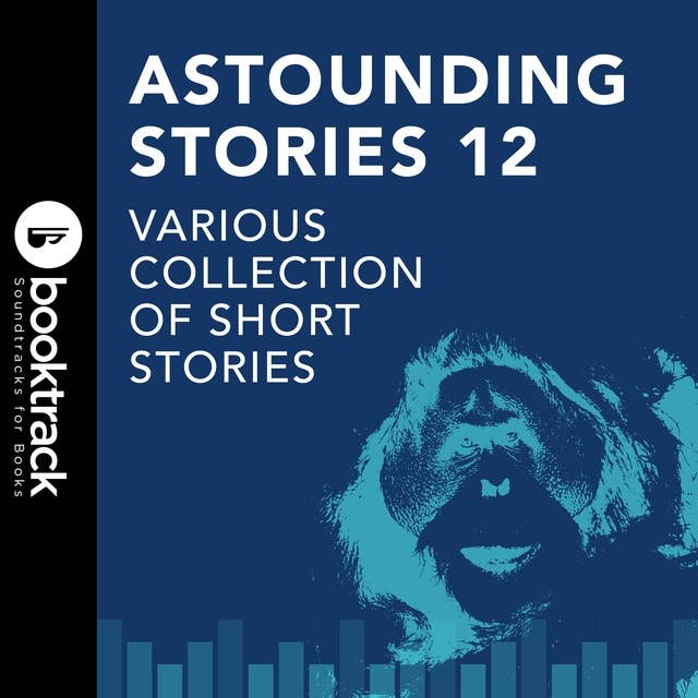 Astounding Stories 12: Booktrack Edition