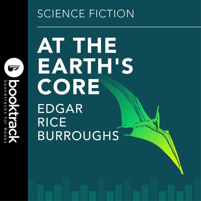 At the Earths Core: Booktrack Edition