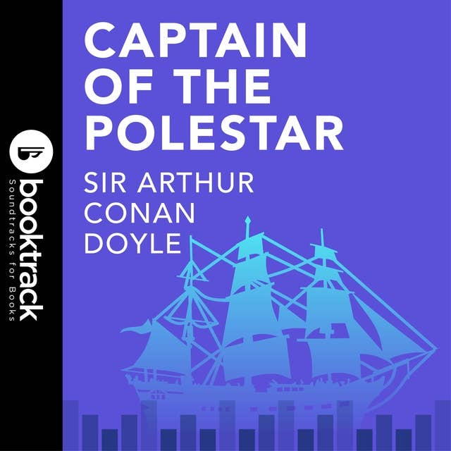 Cover for Captain of the Polestar: Booktrack Edition