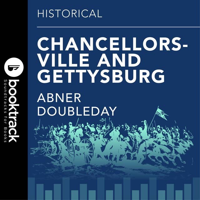 Chancellorsville and Gettysburg: Booktrack Edition