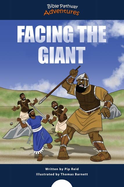 Facing the Giant: The Story of David & Goliath
