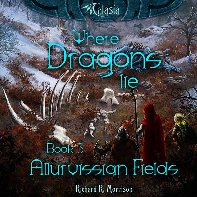 Where Dragons Lie - Book III - Allurvissian Fields
