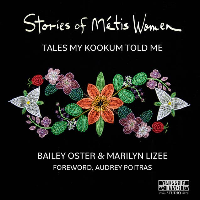 Stories of Métis Women: Tales My Kookum Told Me