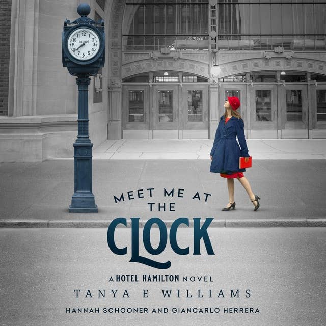 Meet Me at the Clock: A Hotel Hamilton Novel
