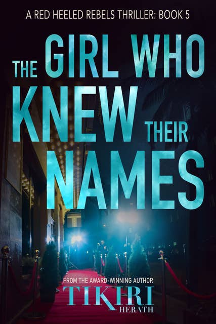 The Girl Who Knew Their Names: A heart-stopping international crime novel