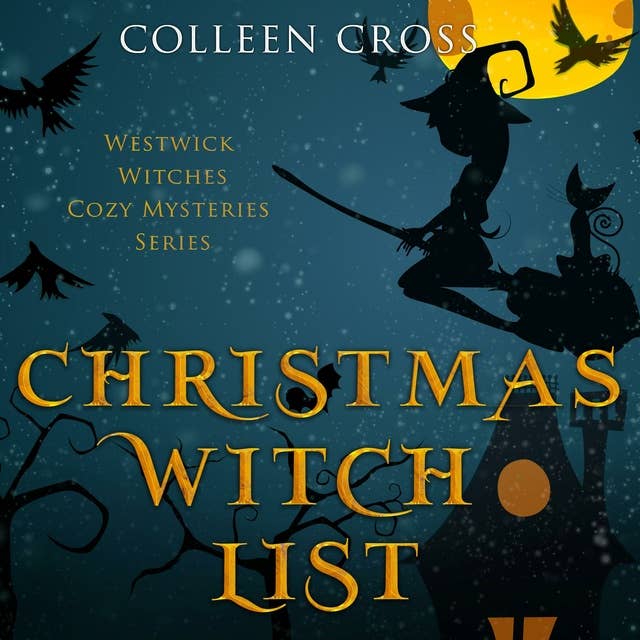 Christmas Witch List: A Westwick Witches Paranormal Mystery