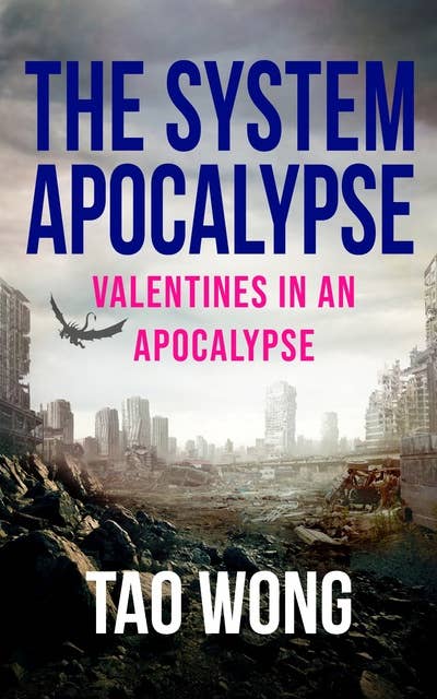 Valentines in an Apocalypse: A System Apocalypse short story