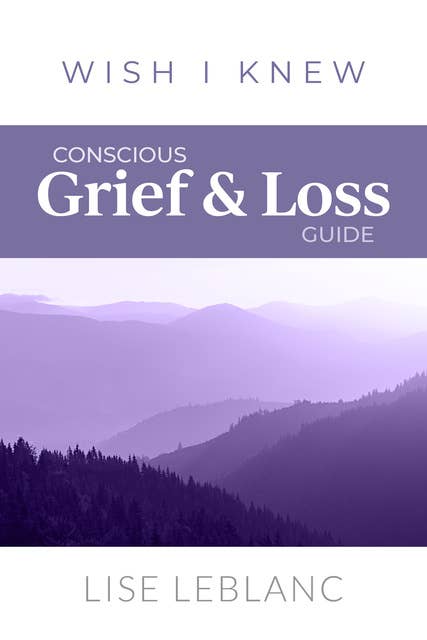 Conscious Grief & Loss Guide