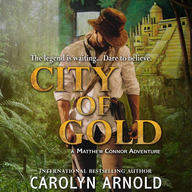 Cover for City of Gold: An exciting, action-packed, edge-of-your-seat adventure