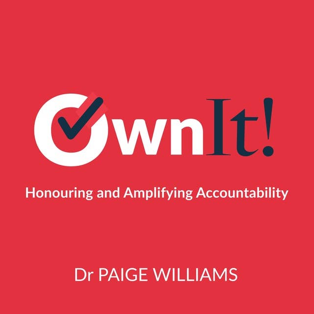 Own It!: Honouring and Amplifying Accountability