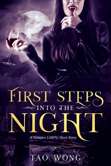 First Steps into the Night: A Vampire LitRPG Short Story