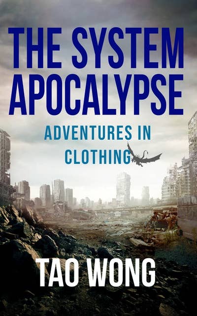 Adventures in Clothing: A System Apocalypse Short Story