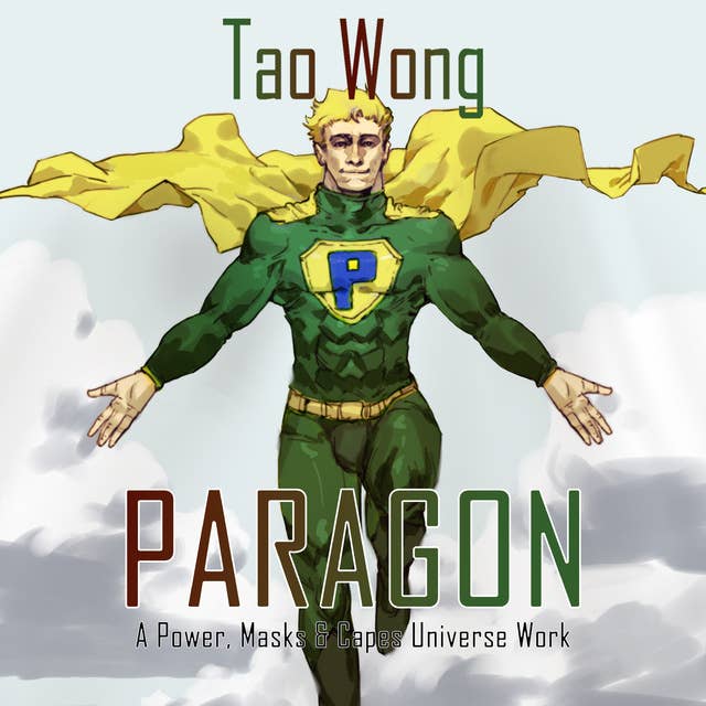The Paragon: A Powers, Masks & Capes Novelette