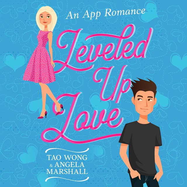 Leveled up Love!: A GameLit Romantic Comedy
