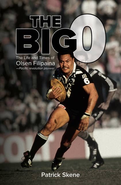The Big O: The Life and Times of Olsen Filipaina