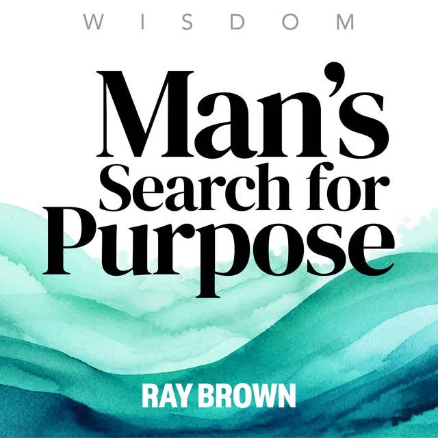 Man's Search for Purpose