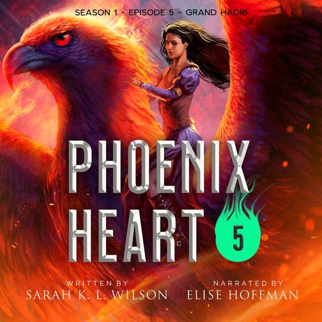 Phoenix Heart: Season One, Episode Five "Grand Hadri"