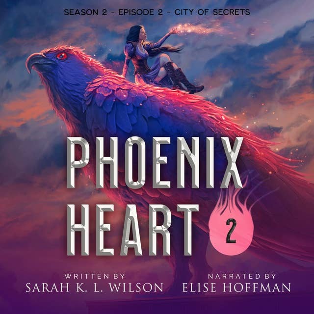 Phoenix Heart: Season 2, Episode 2: "City of Secrets"