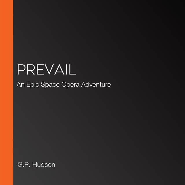 Prevail: An Epic Space Opera Adventure