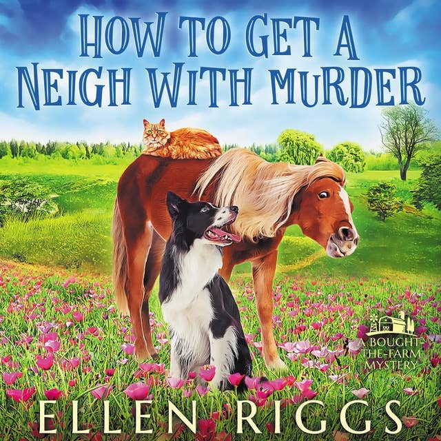 How to Get a Neigh with Murder