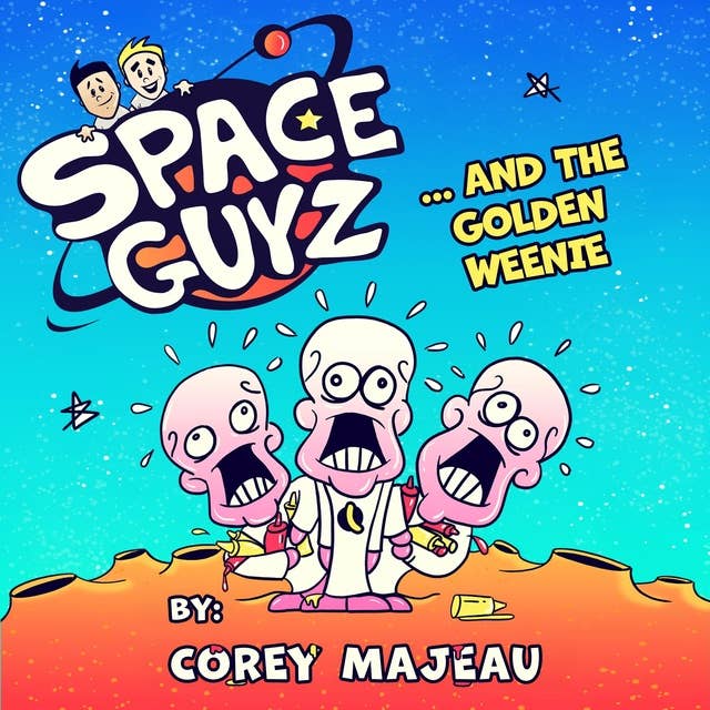 Space Guyz and the Golden Weenie