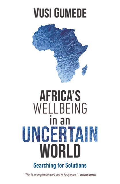Africa's Wellbeing in an Uncertain World: Searching for Solutions