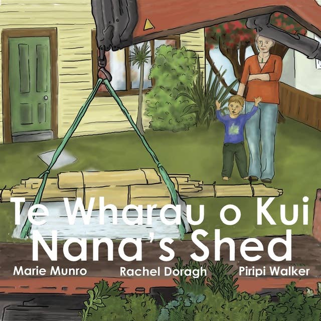 Te Wharau o Kui – Nana’s Shed: A Bilingual Read Along Book in English and Te Reo Māori